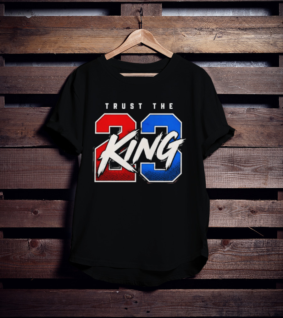 Trust The King 23 LeBron James Los Angeles Lakers T-Shirt