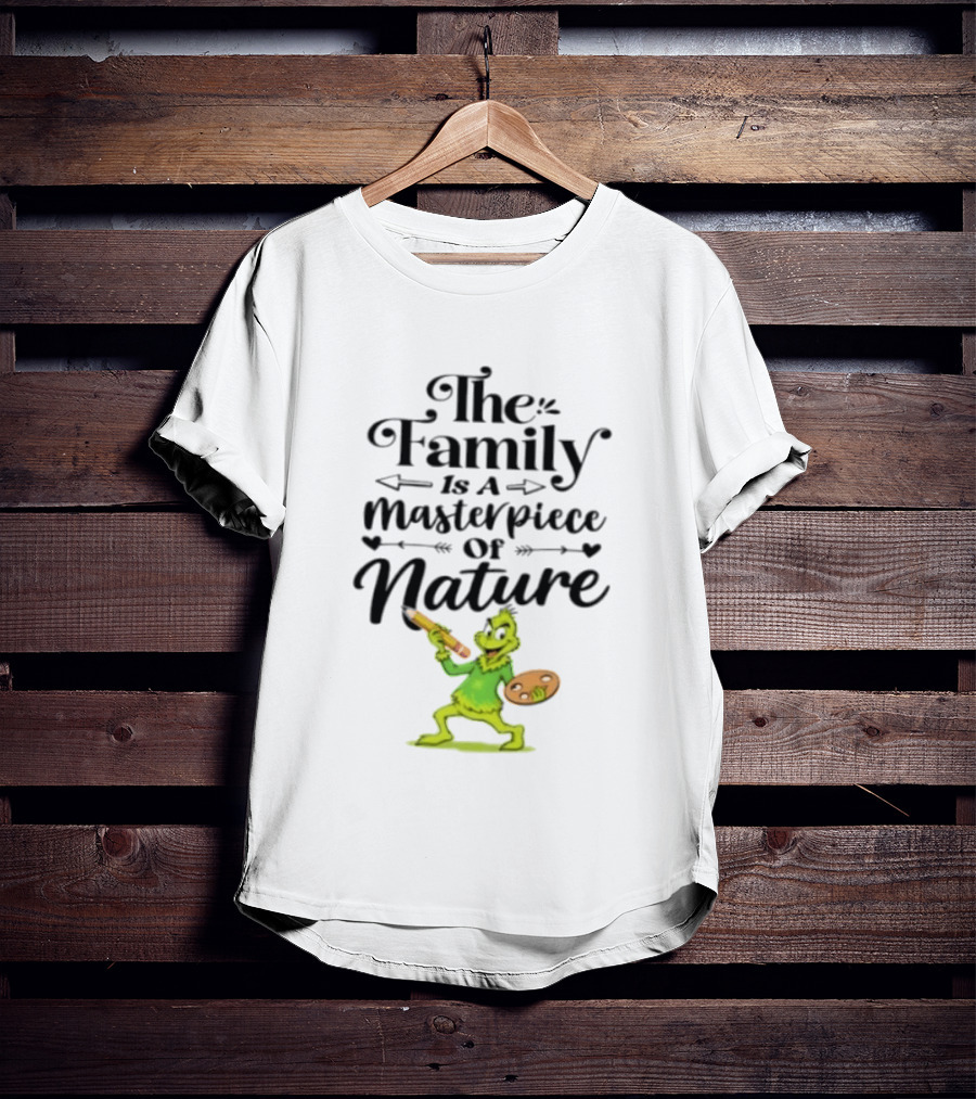 The Grinch Family Is A Masterpiece Of Nature Artful Twist T-Shirt