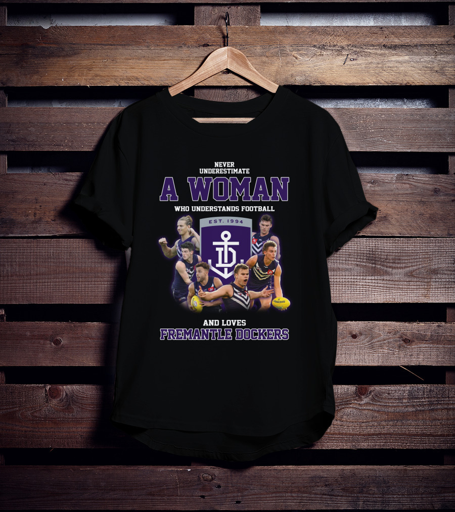 Never Underestimate A Woman Who Understands Football And Loves Fremantle Dockers T-Shirt