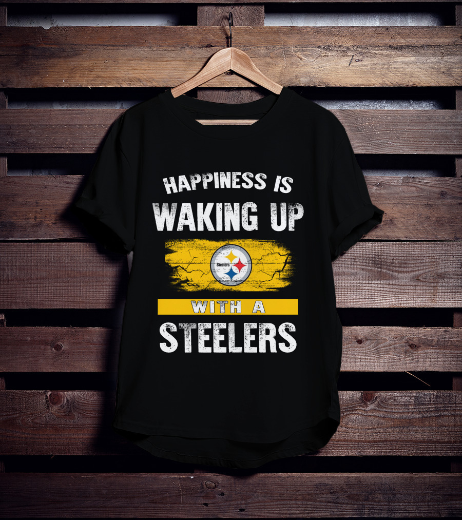 Happiness Is Waking Up With A Steelers Pittsburgh Steelers T-Shirt
