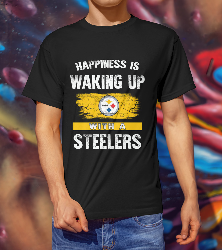 Happiness Is Waking Up With A Steelers Pittsburgh Steelers T-Shirt
