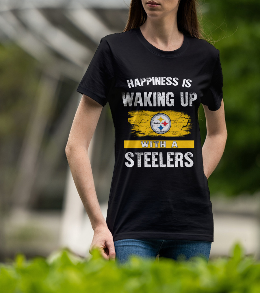 Happiness Is Waking Up With A Steelers Pittsburgh Steelers T-Shirt
