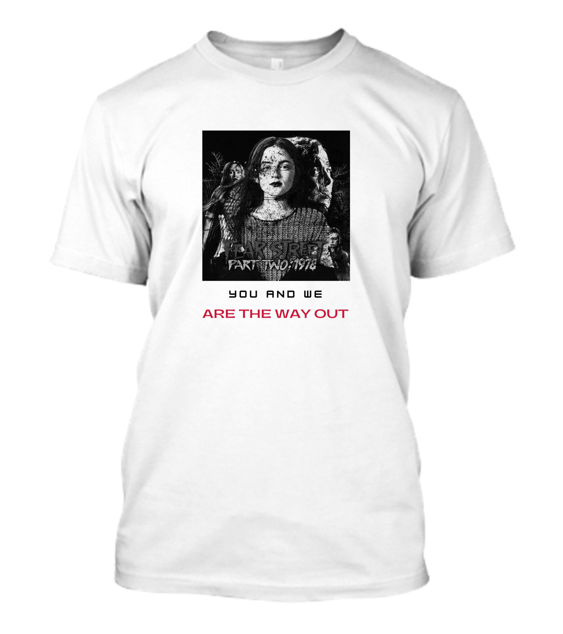 Fear Street Part Two: 1978 You And We Are The Way Out Halloween Movie T-Shirt