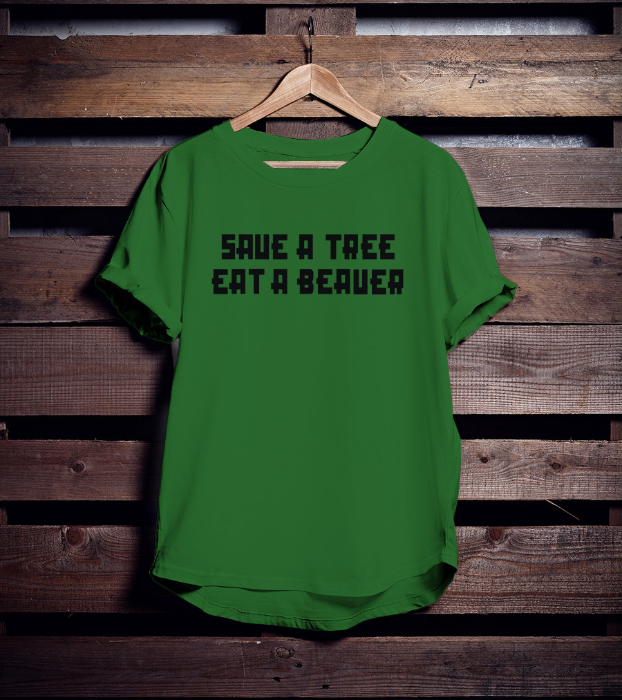 Save A Tree Eat A Beauer Daisy Johncon T-Shirt