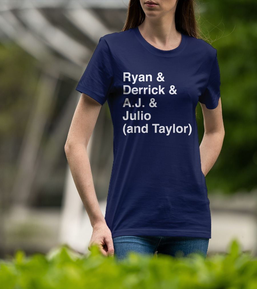 Ryan And Derrick And A.J. And Julio (And Taylor) T-Shirt