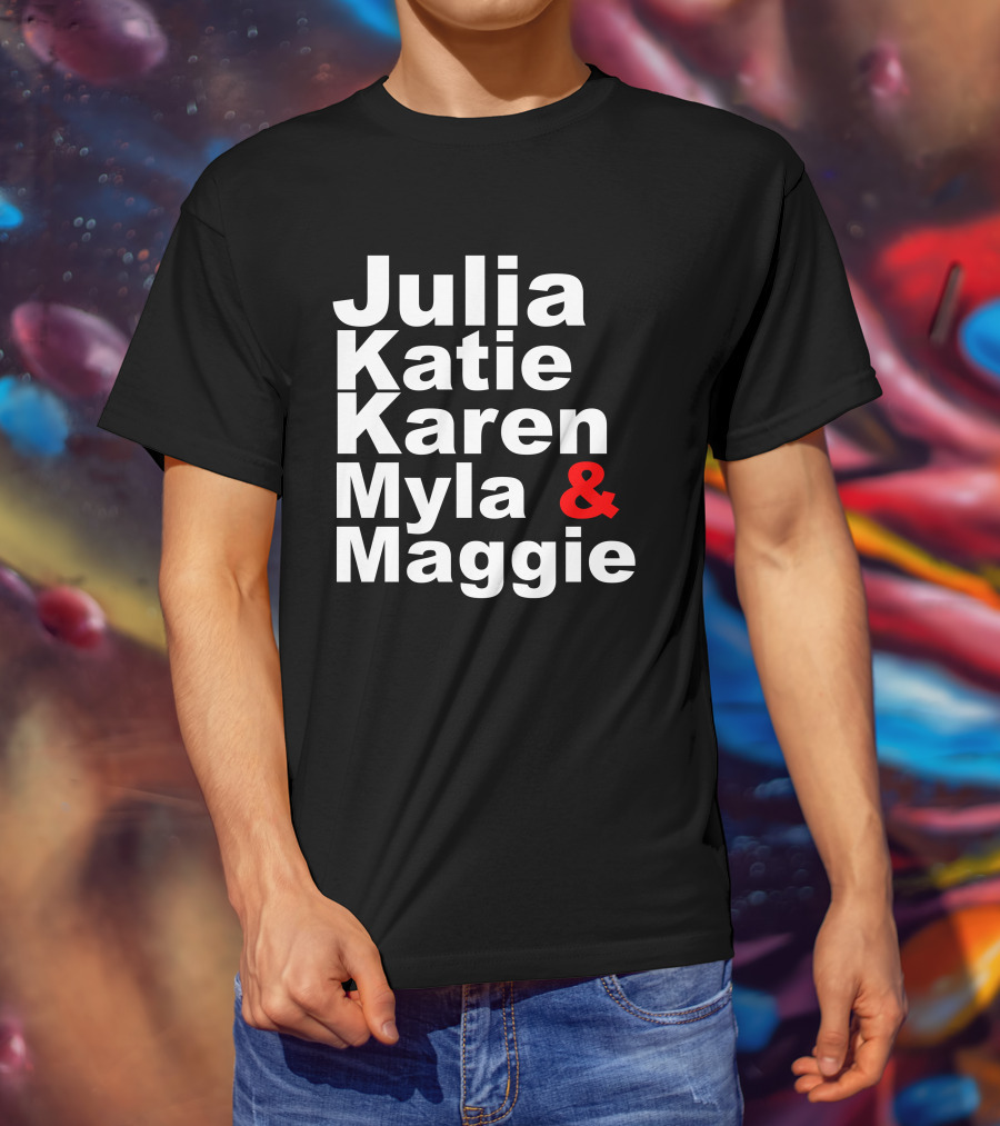 Julia Katie Karen Myla Maggie Allen4IPS Maggie A Lewis Myla 4 Clerk T-Shirt