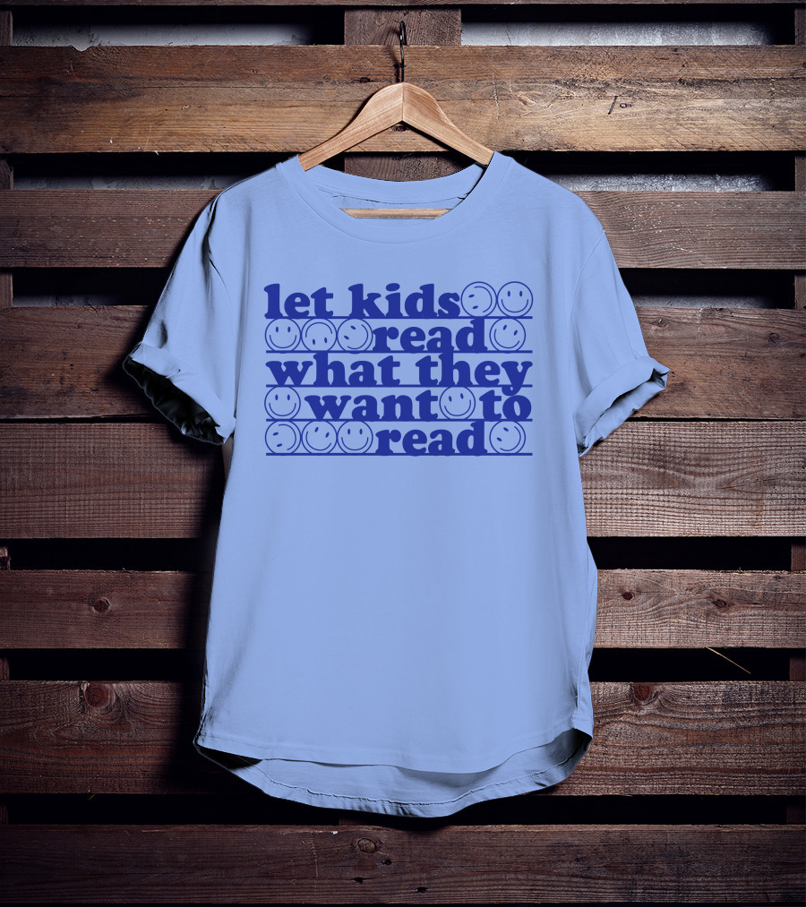 East Nash Teacher Store Let Kids Read What They Want To Read Abby Cooper Smiley Faces T-Shirt