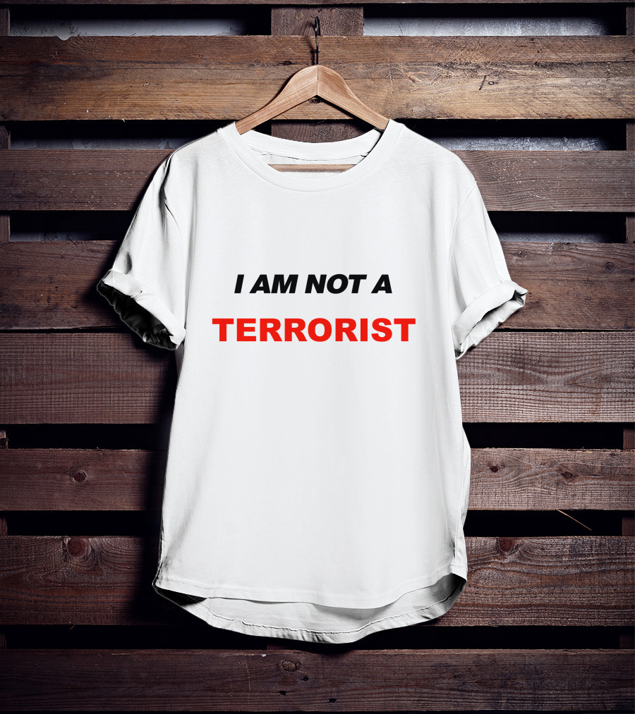 I Am Not A Terrorist Bold Statement Black T-Shirt