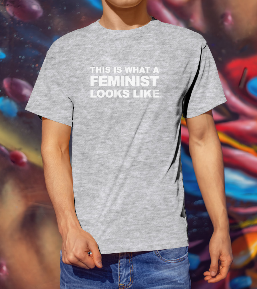 This Is What A Feminist Looks Like T-Shirt