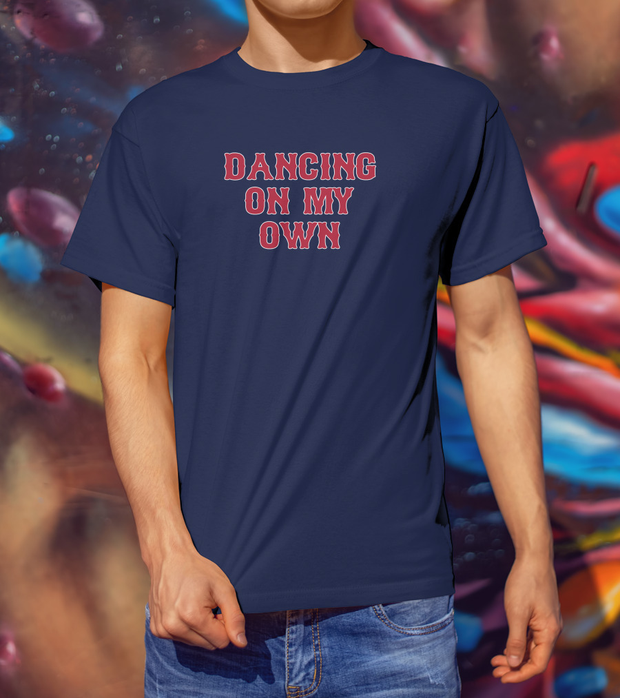 Dancing On My Own T-Shirt