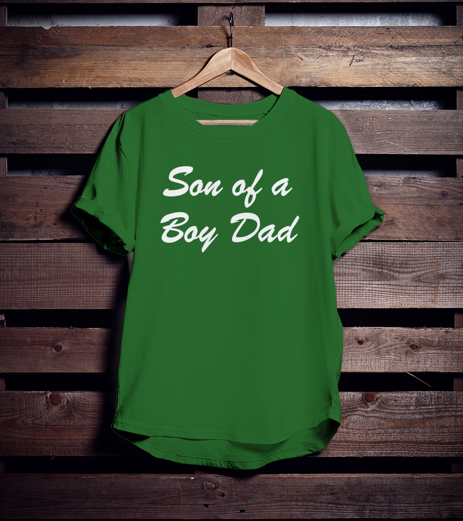 Son Of A Boy Dad White Text Green Background T-Shirt
