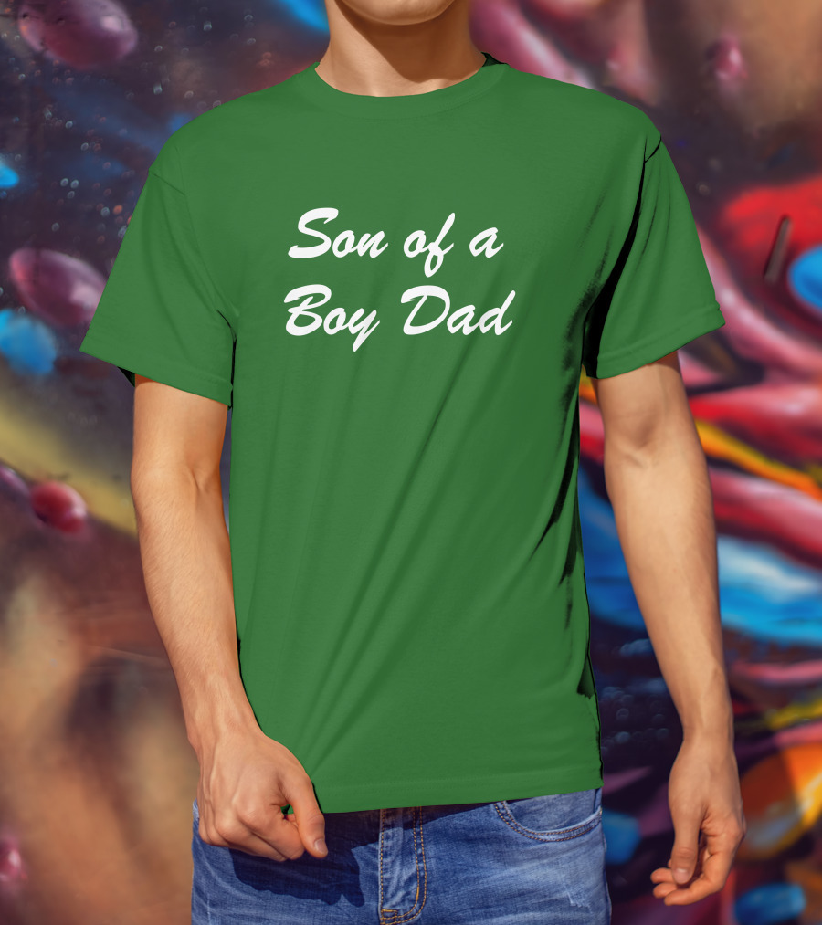 Son Of A Boy Dad White Text Green Background T-Shirt