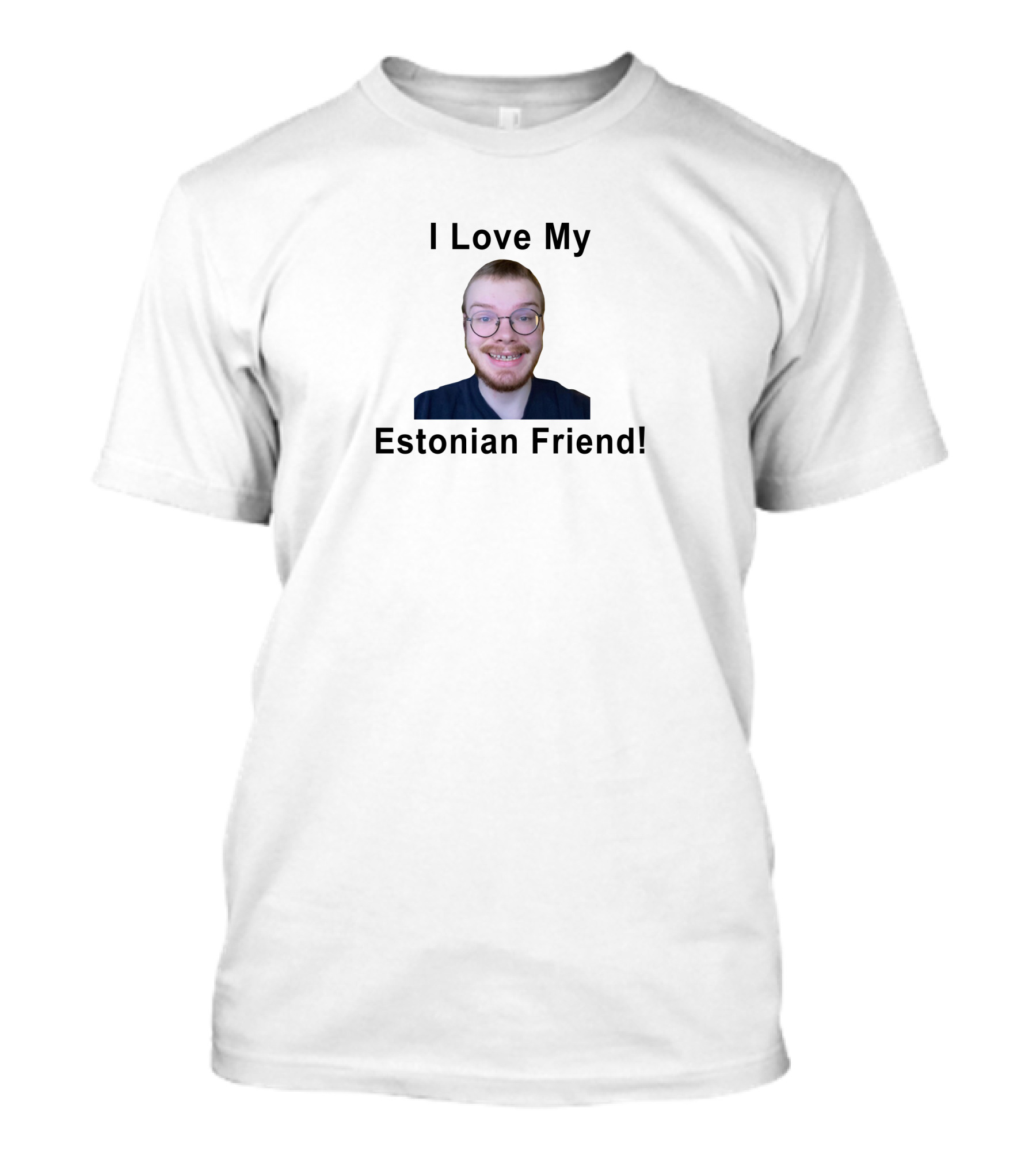 I Love My Estonian Friend T-Shirt