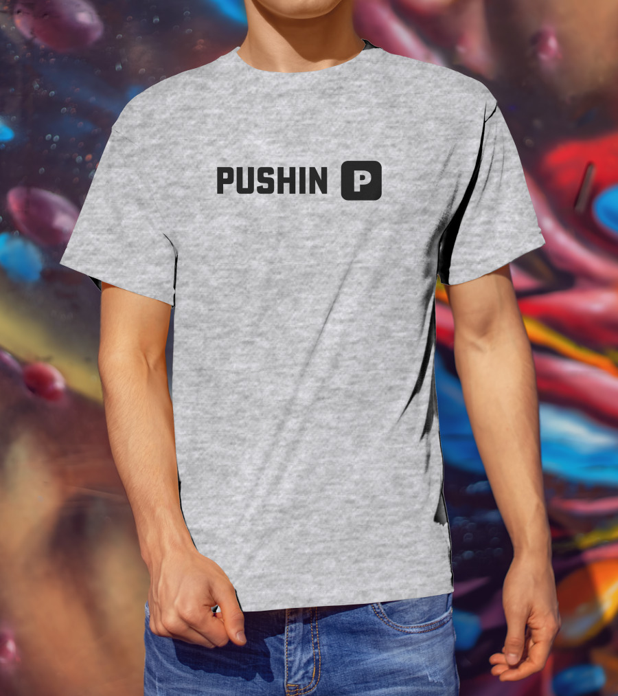 Pushin' P T-Shirt