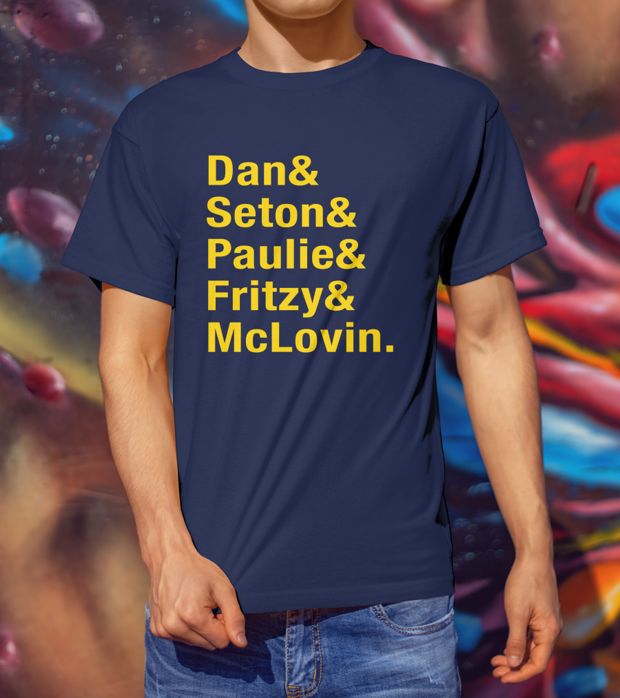 Dan Seton Paulie Fritzy McLovin Dan Patrick Show Crew Members T-Shirt