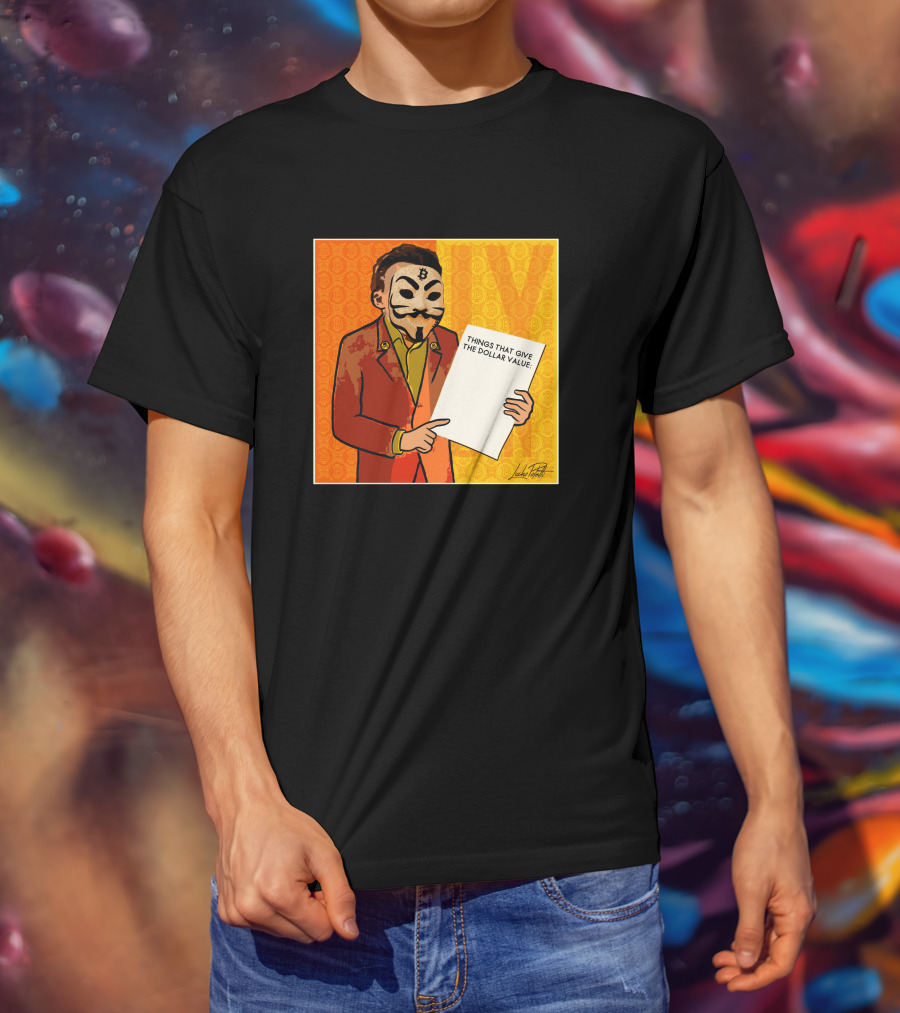 Lucho Poletti Bitcoin Guy Fawkes Mask Things That Give The Dollar Value T-Shirt