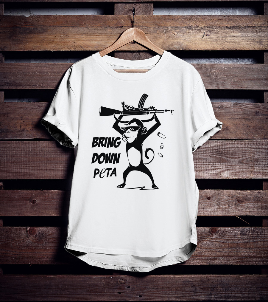 Bring Down Peta Monkey With A Gun Cassandrarules T-Shirt