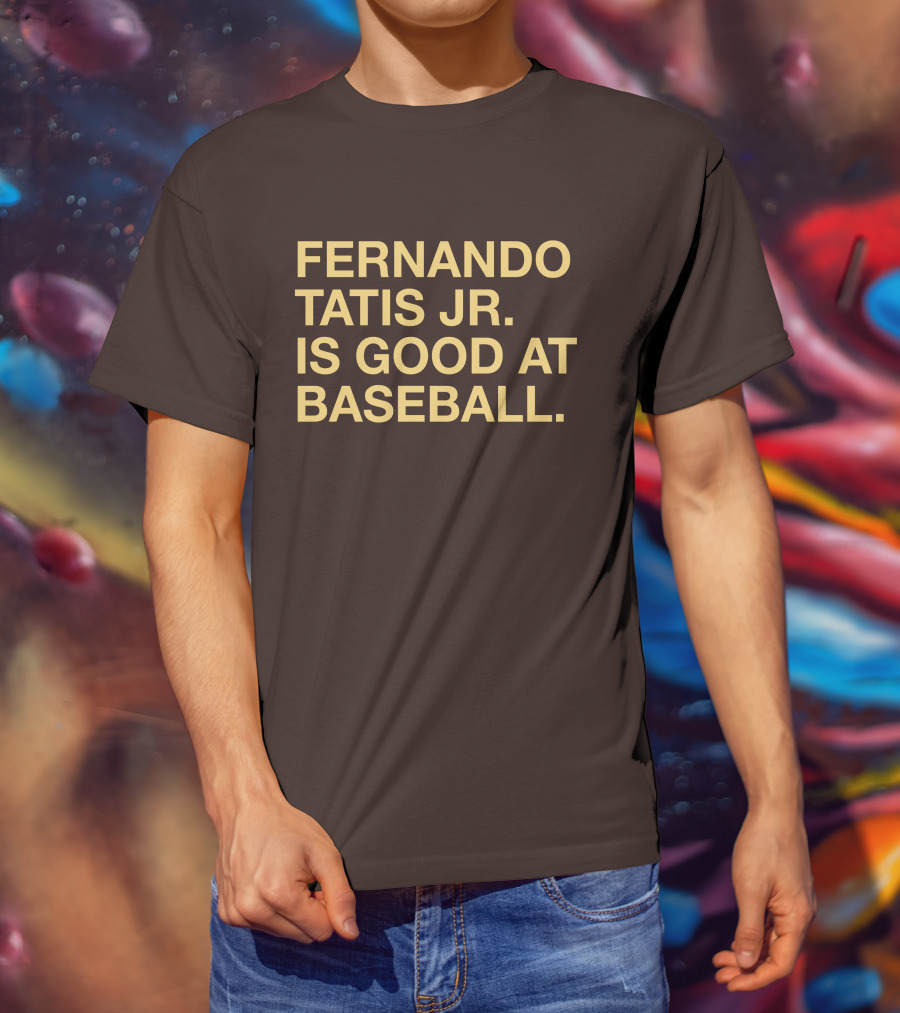 Fernando Tatis Jr Is Good At Baseball Erik Comm T-Shirt