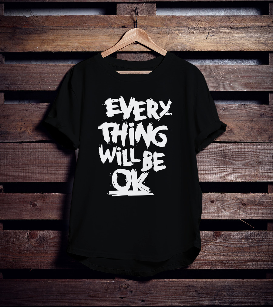 Myanmar Ma Kyal Sin Everything Will Be OK T-Shirt