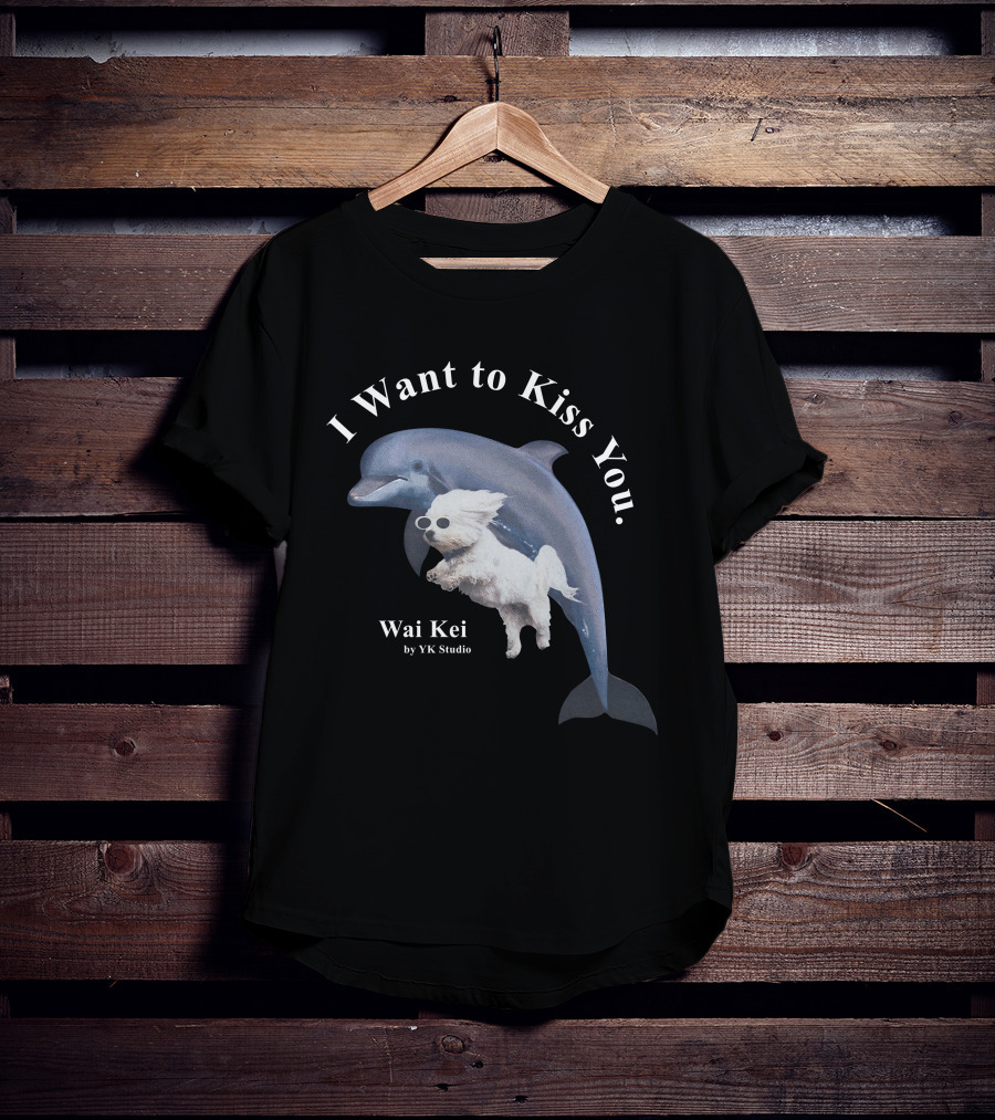 I Want To Kiss You Wai Kei Puppy Dolphin By YK Studio T-Shirt