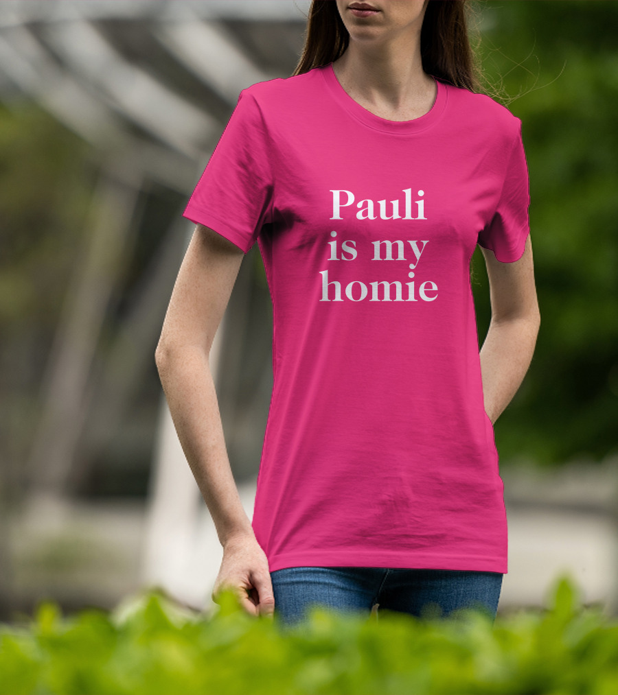 Lwtismyfav Pauli Is My Homie Statement T-Shirt