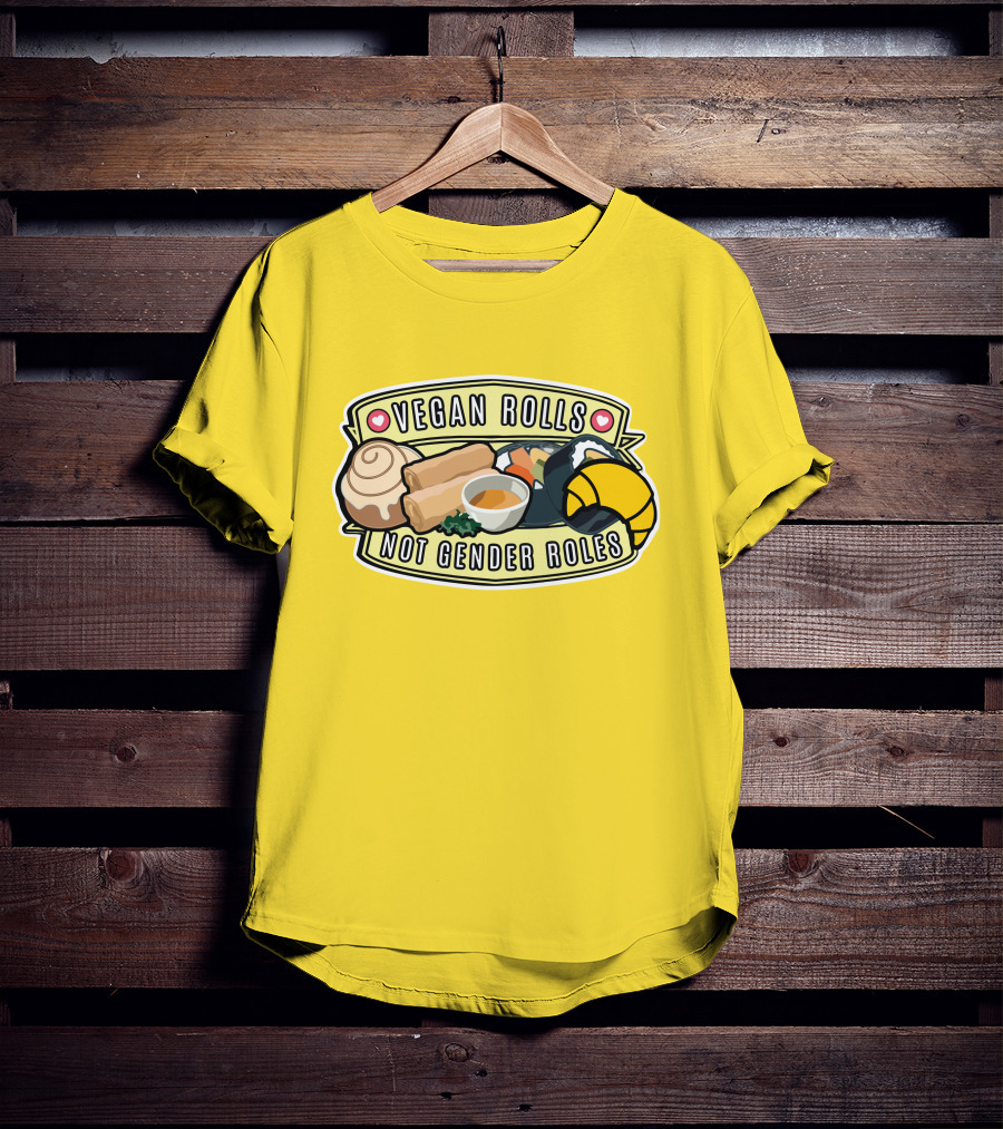 Niche Vegan Girl Gang Emphasizing Vegan Rolls Not Gender Roles T-Shirt