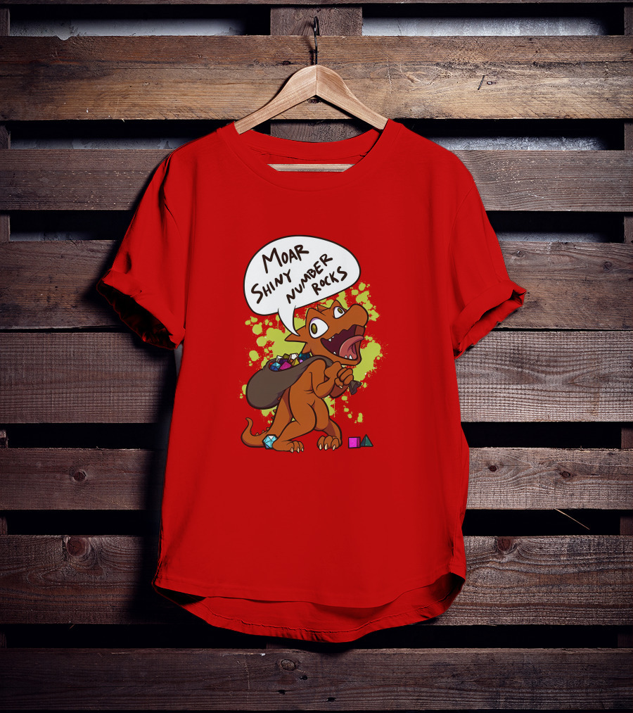 Moar Shiny Number Rocks DnD Dice Dragon Enthusiast T-Shirt
