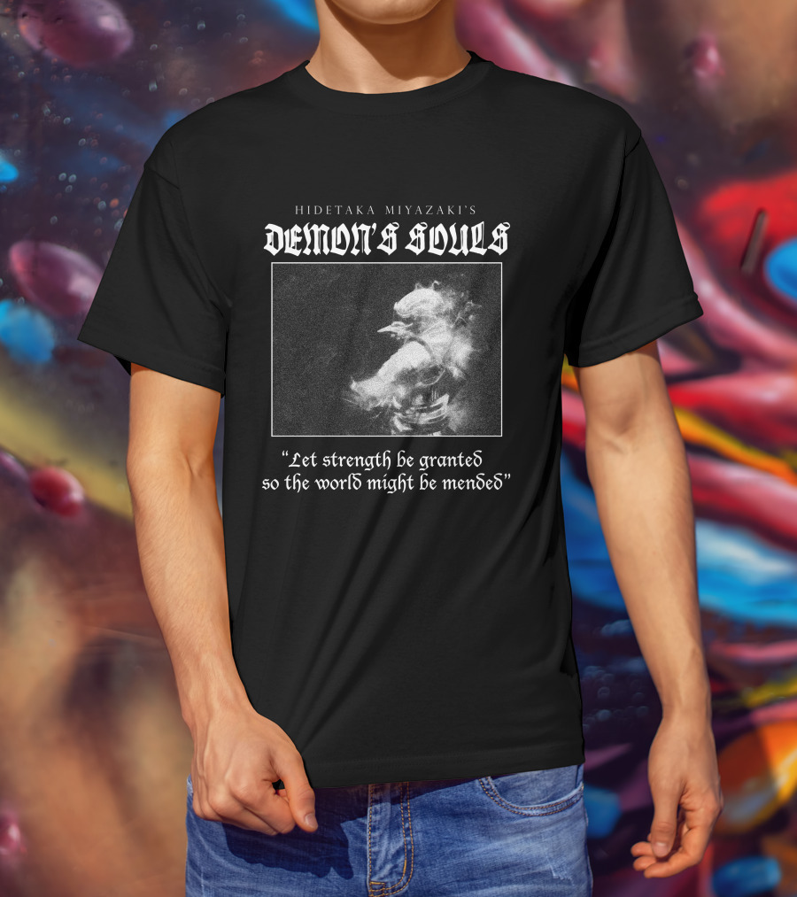 Hidetaka Miyazaki's Demon's Souls Let Strength Be Granted So The World Might Be Mended T-Shirt