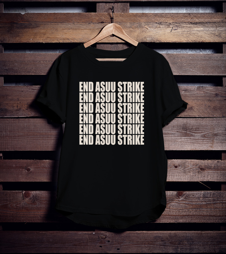 End ASUU Strike Repeated Text T-Shirt