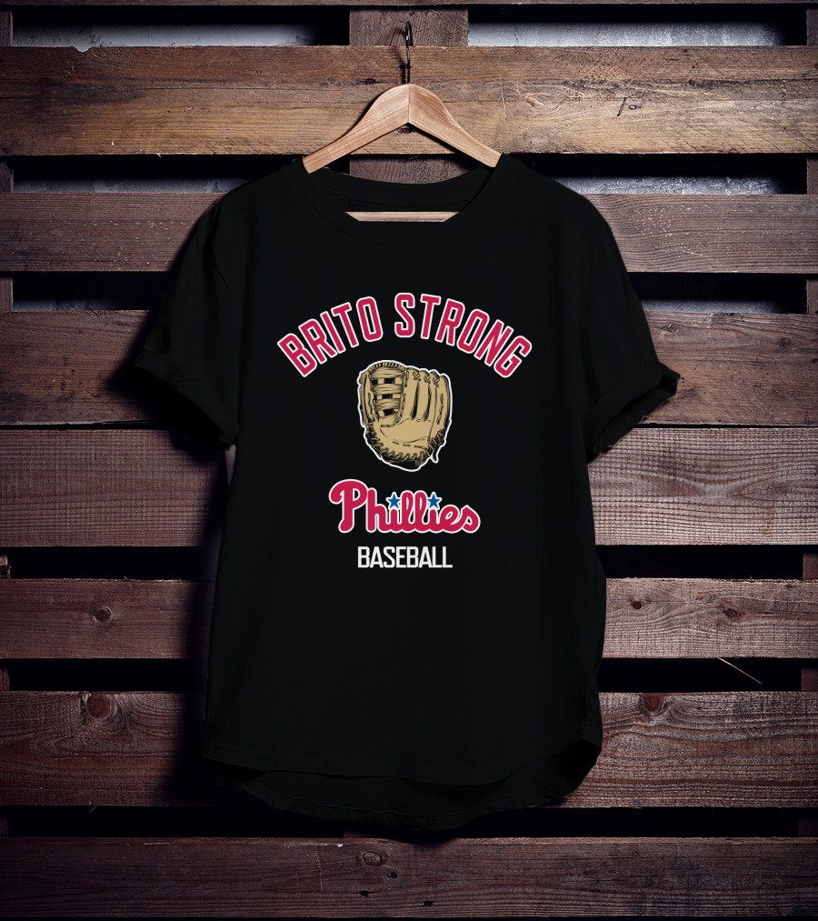 Brito Strong Phillies Baseball Glove Phillies Baseball T-Shirt