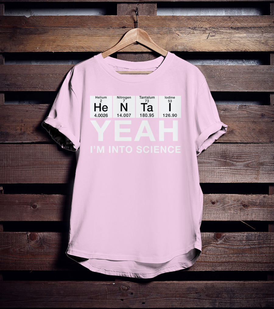 Yeah I'm Into Science Helium Nitrogen Tantalum Iodine T-Shirt
