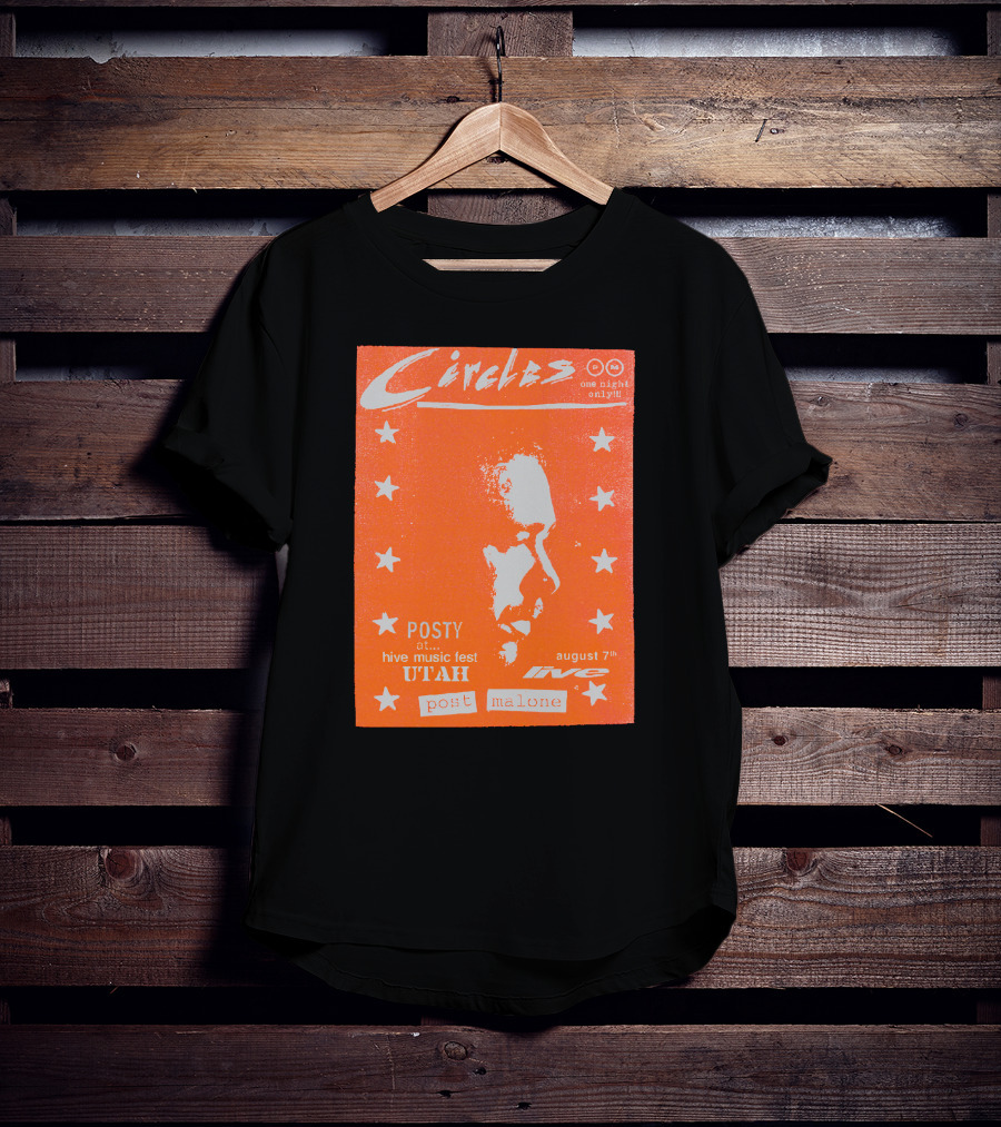 Circles One Night Only Posty At Hive Music Fest Utah August 7th Post Malone T-Shirt