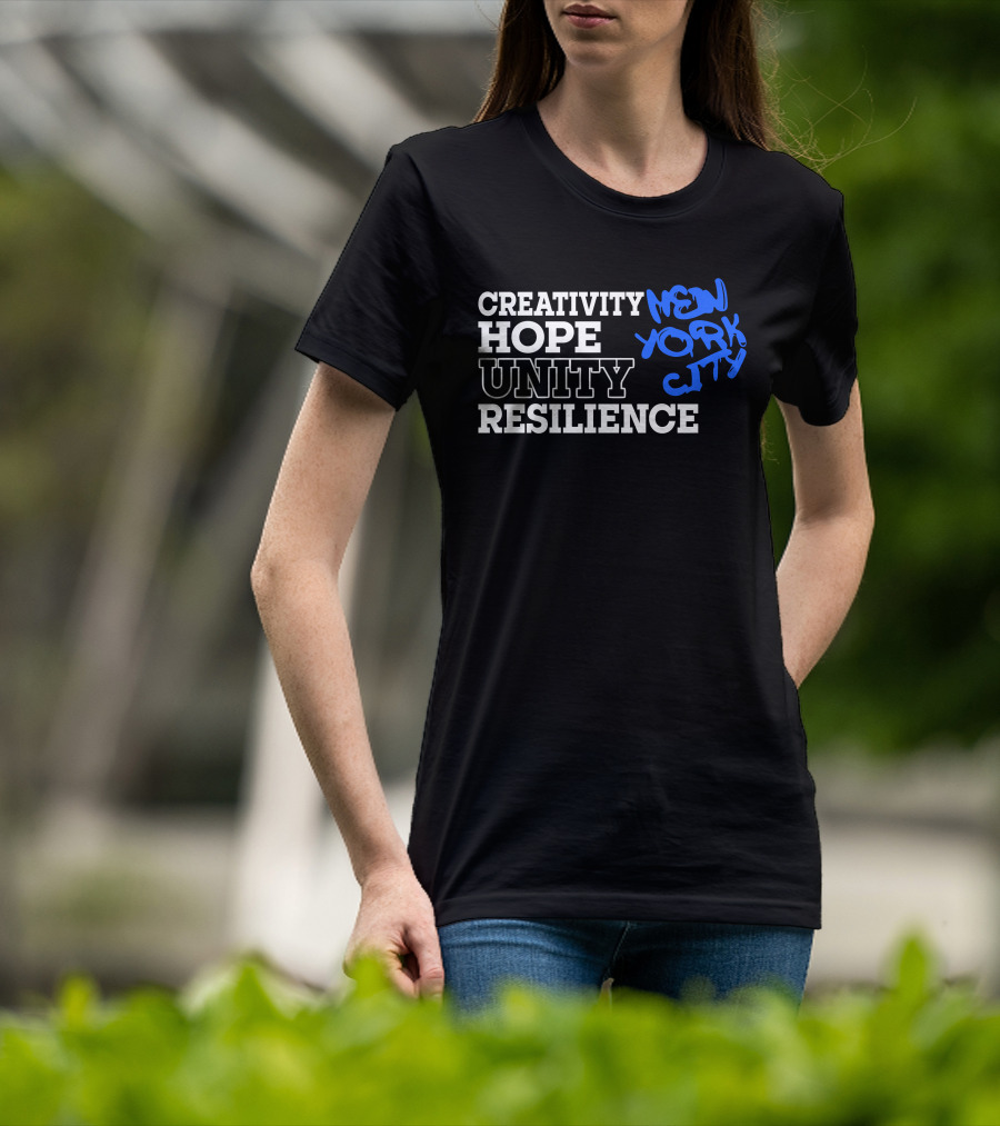 Creativity Hope Unity Resilience New York City T-Shirt