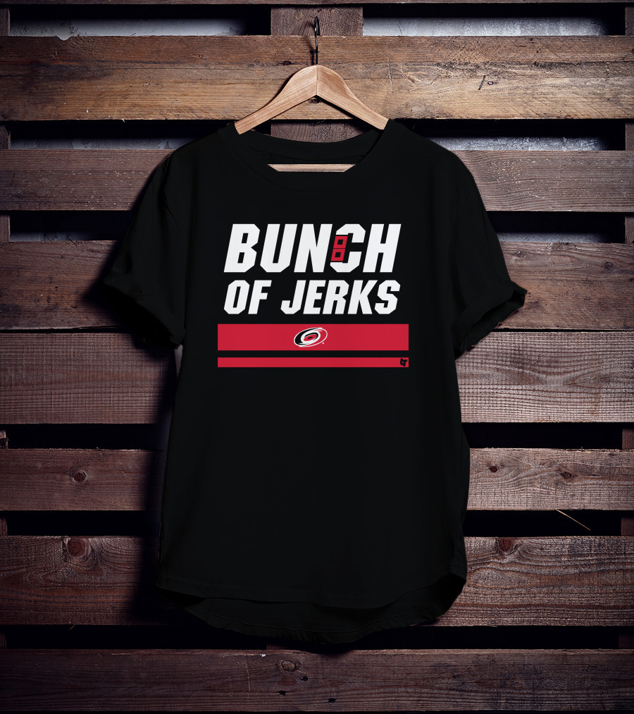 Carolina Hurricanes Bunch Of Jerks Hockey Team T-Shirt