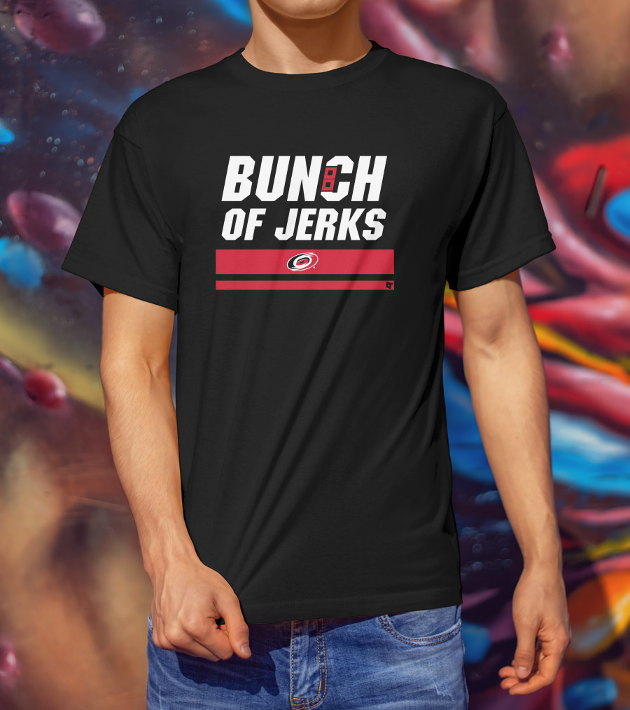 Carolina Hurricanes Bunch Of Jerks Hockey Team T-Shirt