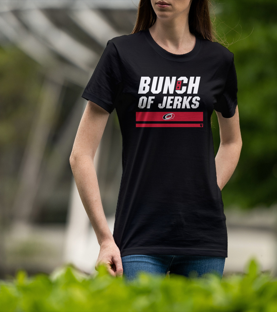 Carolina Hurricanes Bunch Of Jerks Hockey Team T-Shirt
