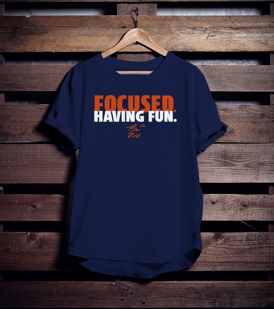 Focused: Having Fun Bo Nix Signature T-Shirt