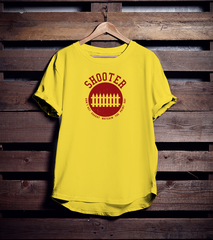 Shooter Don't Get Caught Watchin The Paint Dry T-Shirt