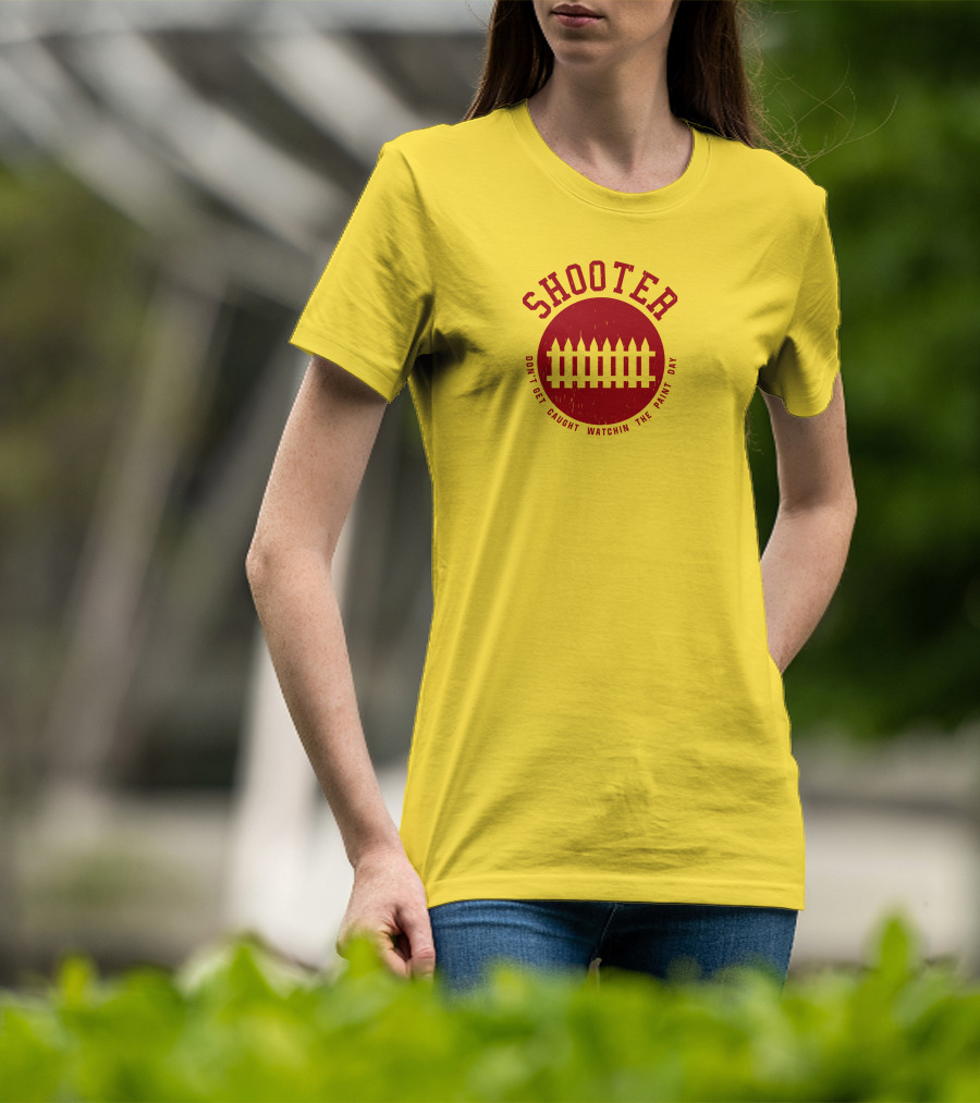 Shooter Don't Get Caught Watchin The Paint Dry T-Shirt