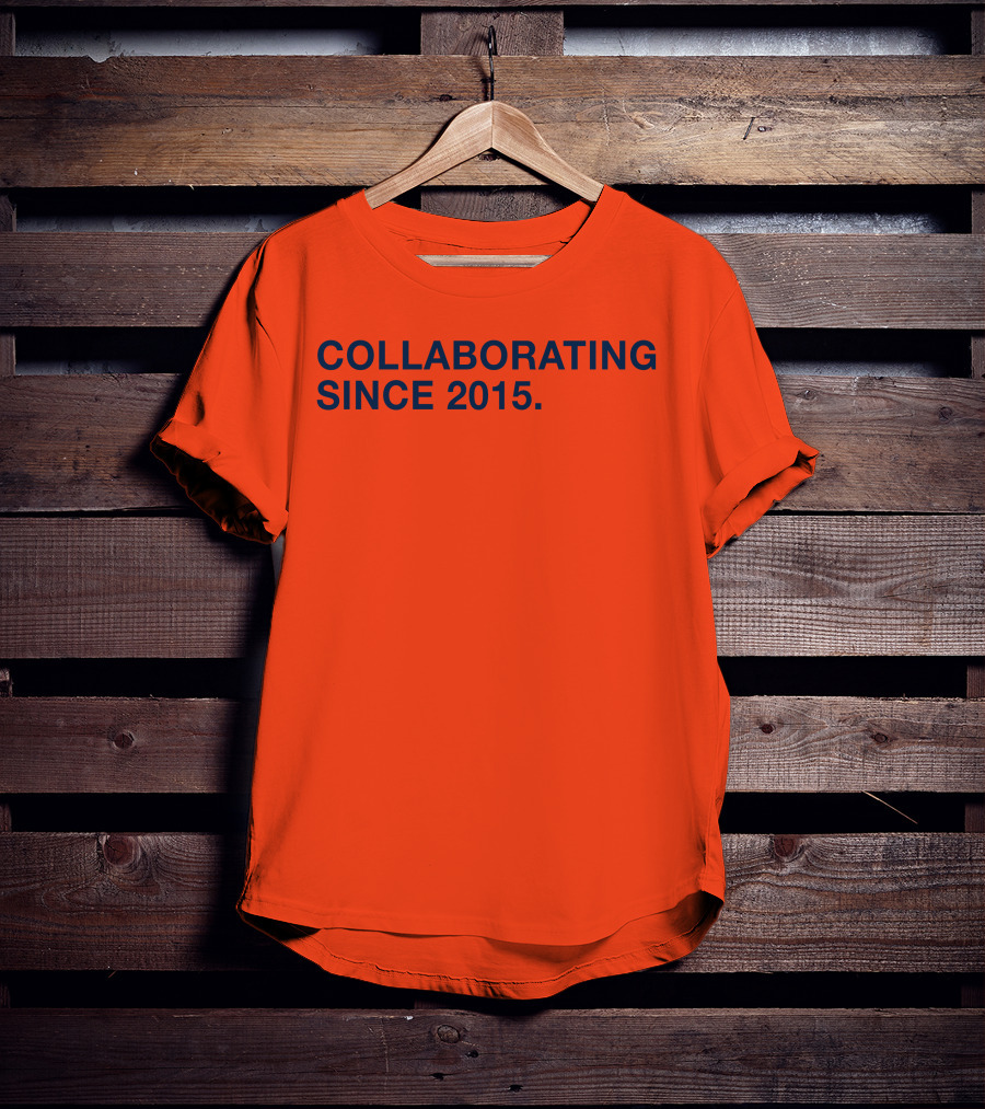 Collaborating Since 2015 T-Shirt