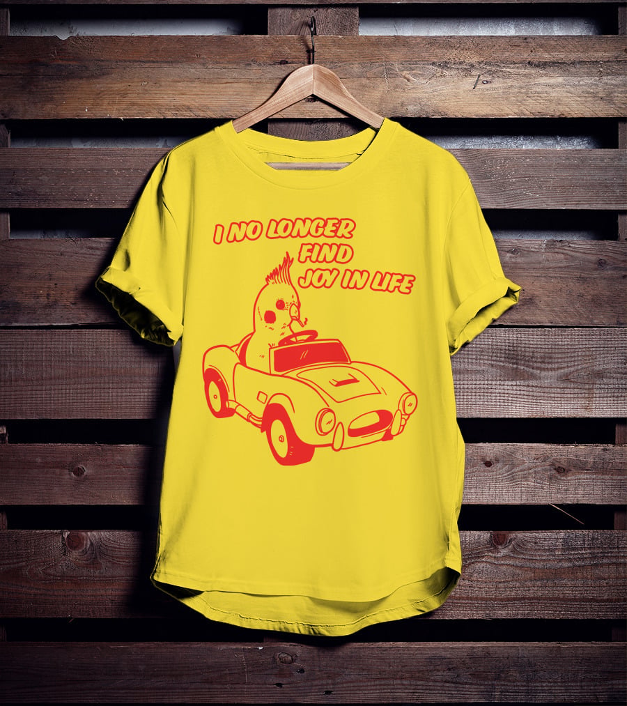 Rory Blank Store I No Longer Find Joy In Life Driving Bird T-Shirt