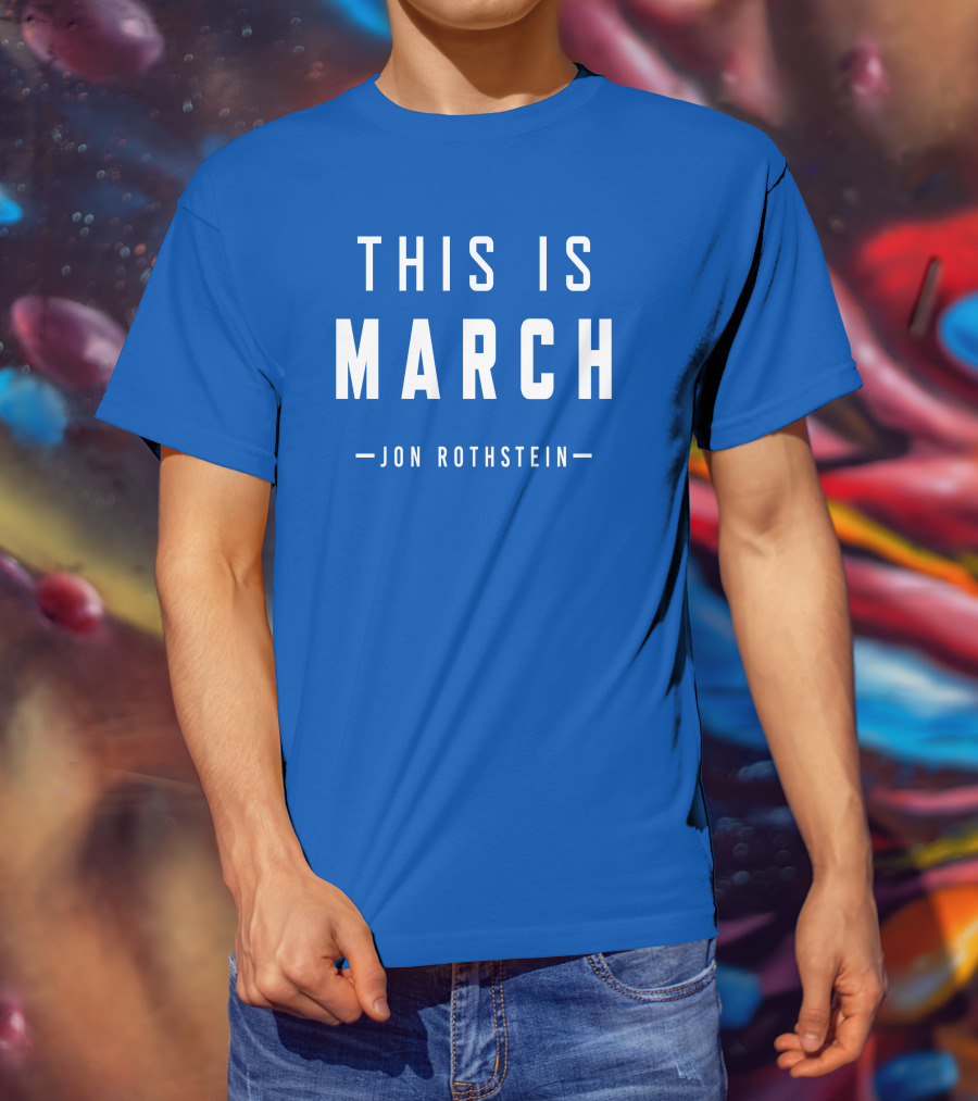 Jon Rothstein This Is March College Hoops Today Shop T-Shirt