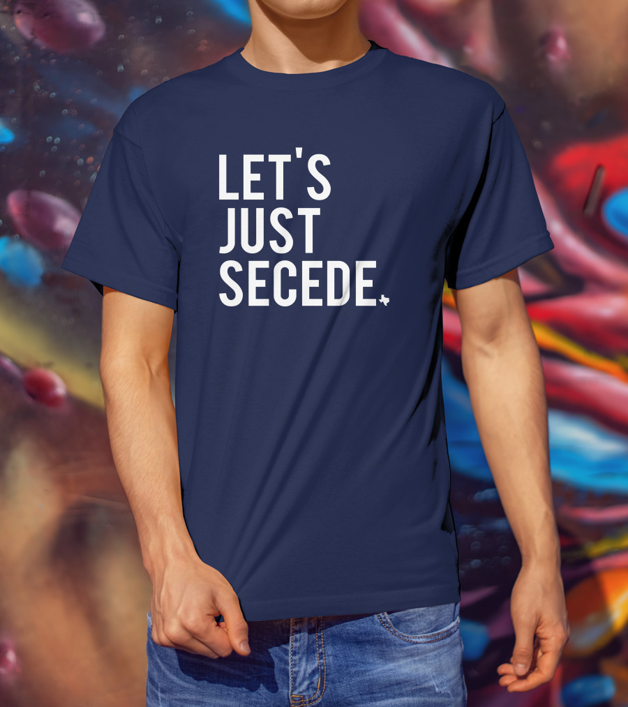 Let's Just Secede Texas State Outline T-Shirt