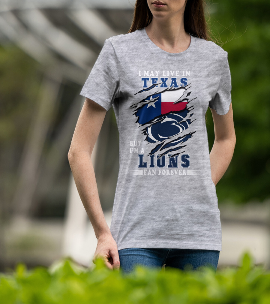 Texas Pride But I'm A Lions Fan Forever T-Shirt