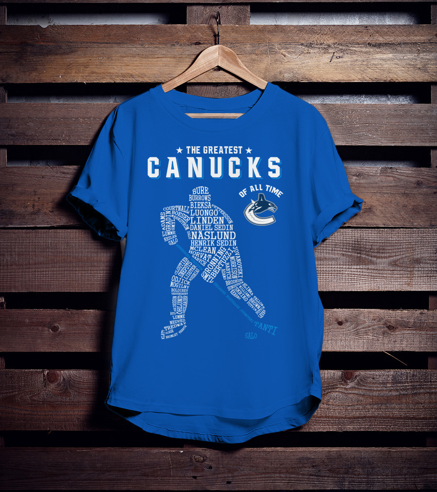 The Greatest Canucks Of All Time T-Shirt