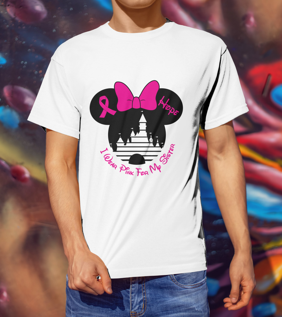I Wear Pink For My Sister Hope Ribbon Castle Minnie Mouse Bow T-Shirt