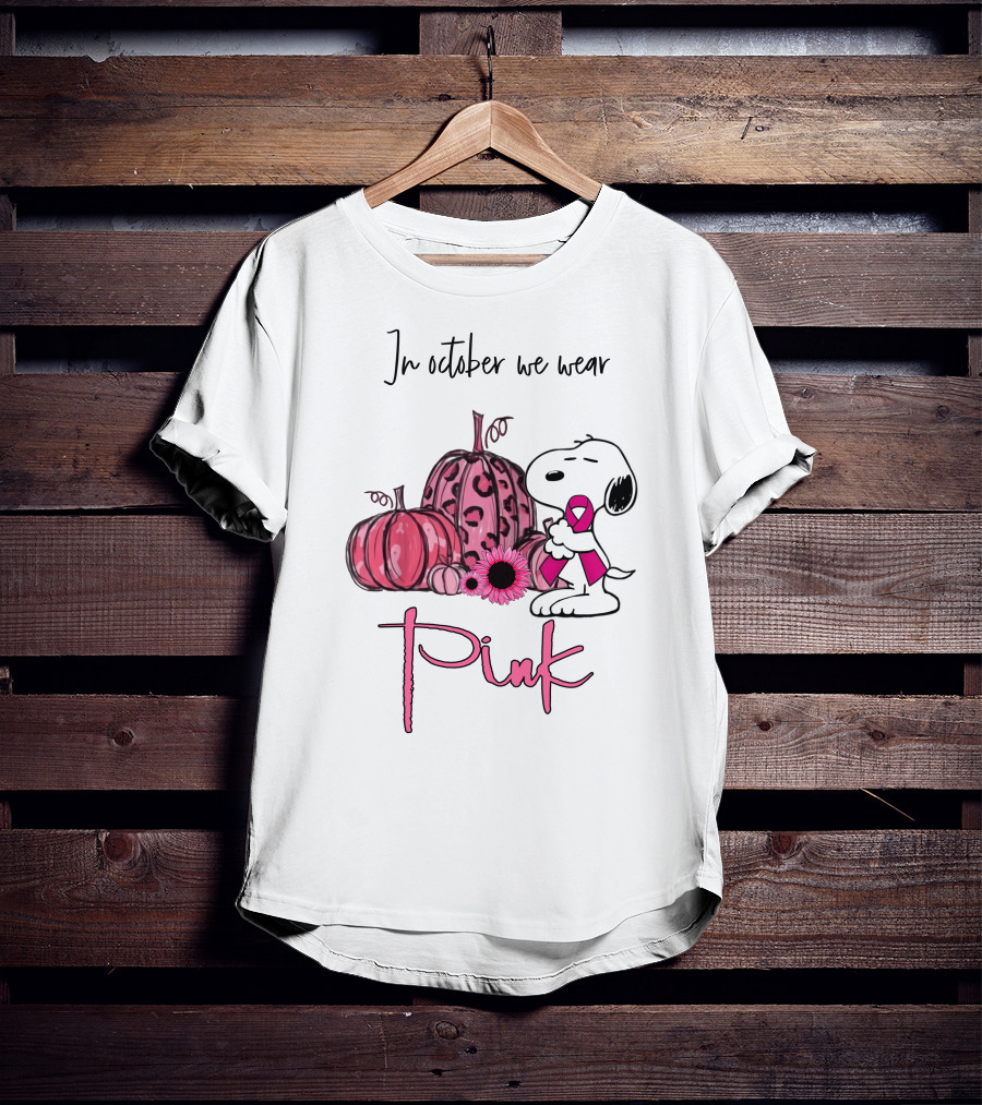 In October We Wear Pink Snoopy With Pink Pumpkins T-Shirt
