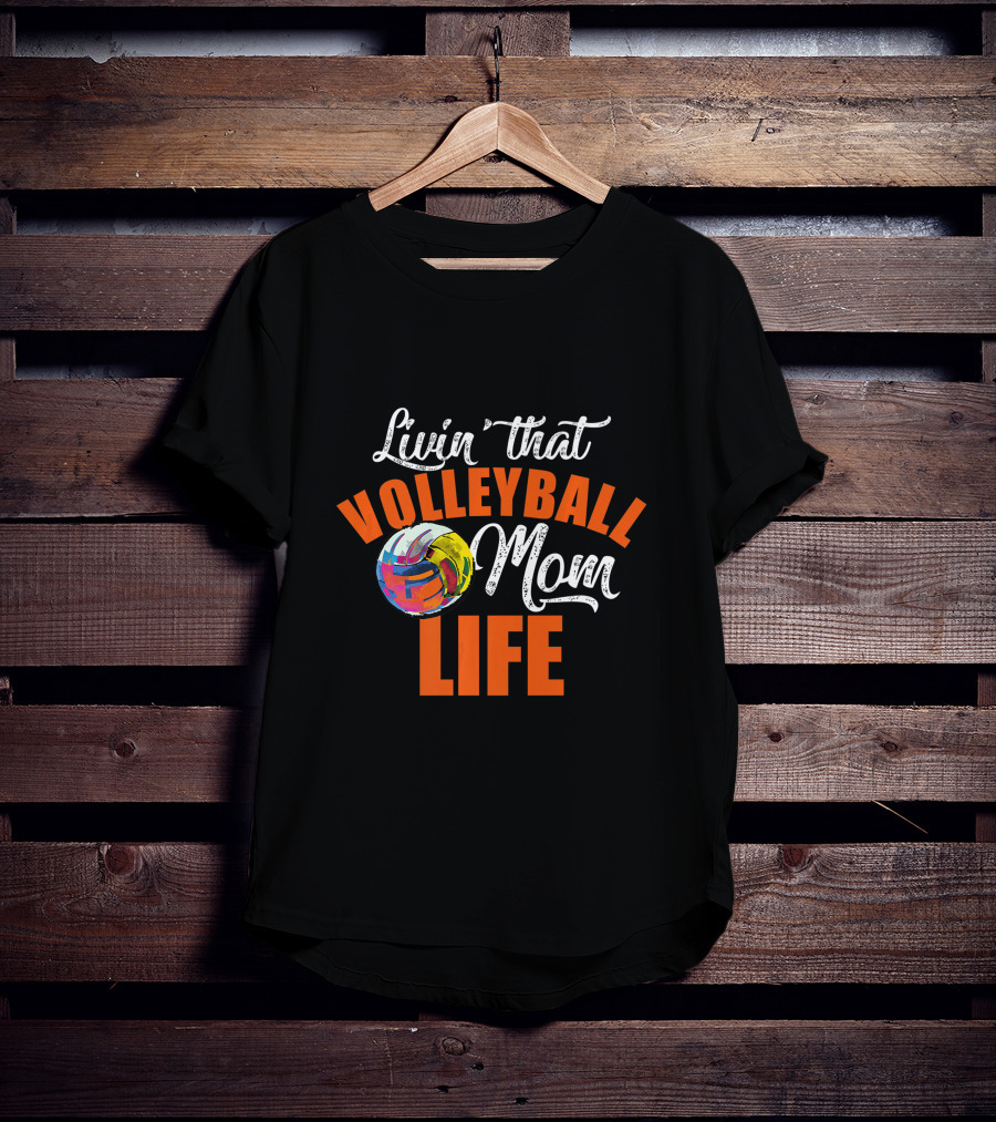 Livin That Volleyball Mom Life Colorful Volleyball T-Shirt