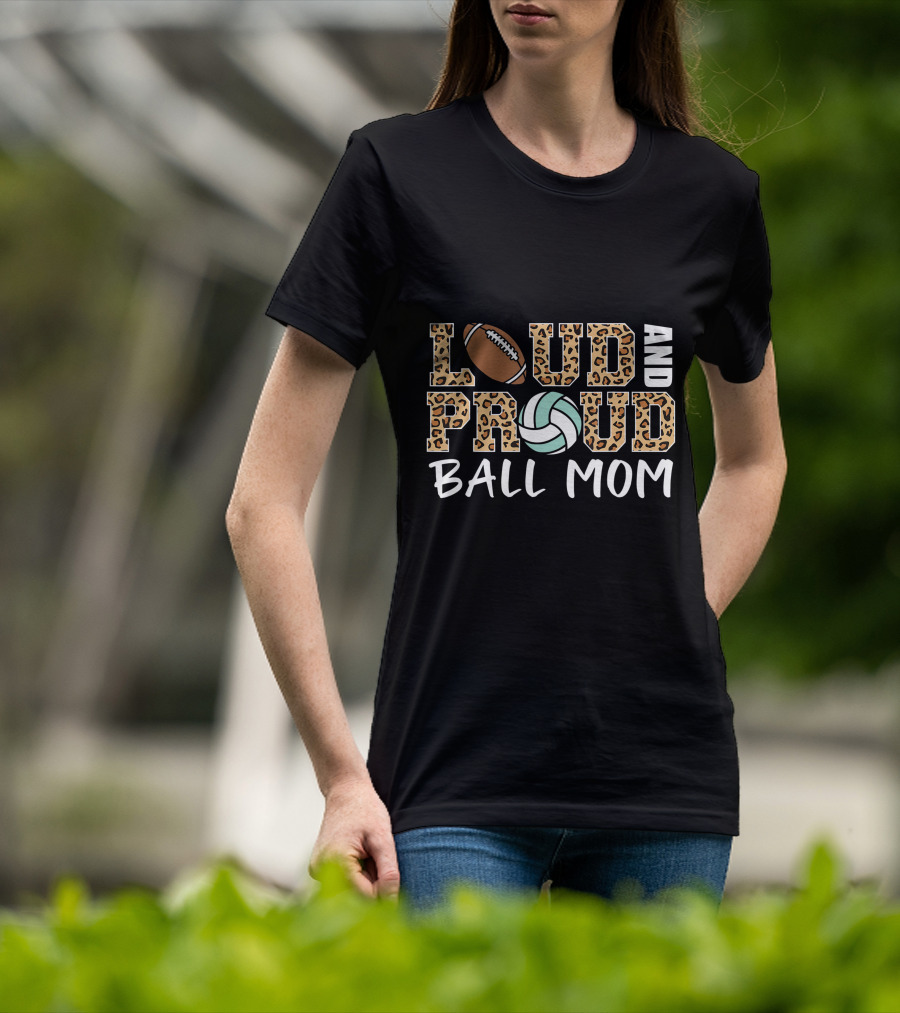Loud And Proud Ball Mom Leopard Print Football Volleyball T-Shirt