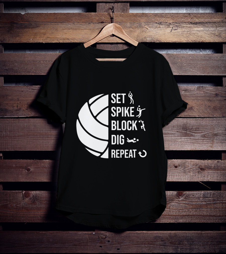 Set Spike Block Dig Repeat Volleyball For Girls Moms Coach T-Shirt